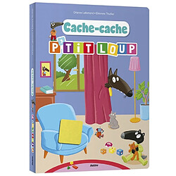 Cache-cache P'tit Loup Orianne Lallemand - Eléonore Thuillier