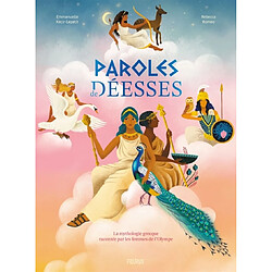 Paroles de déesses : la mythologie grecque racontée par les femmes de l'Olympe - Occasion