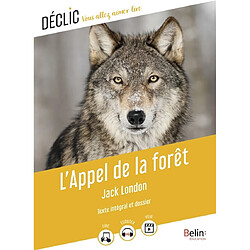 L'appel de la forêt : texte intégral et dossier