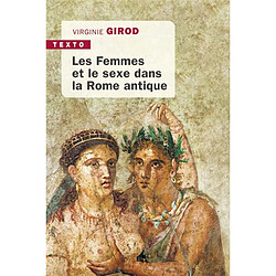 Les femmes et le sexe dans la Rome antique - Occasion