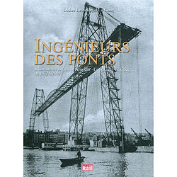 Ingénieurs des ponts : l'histoire de la famille Arnodin-Leinekugel Le Cocq de 1872 à 2002