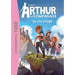 Arthur et compagnie. Vol. 2. Arthur et compagnie au nid d'aigle
