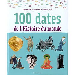 100 dates de l'histoire du monde