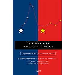 Gouverner au XXIe siècle : la voie du milieu entre l'Est et l'Ouest