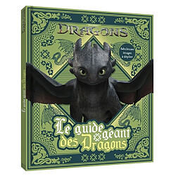 Dragons : le guide géant des dragons