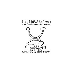 Daniel Johnston - Hi, How Are You - 33T LP (Soundworks / Season Of Mist)