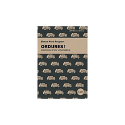 Lux Éditeur Ordures ! Journal d’un vidangeur - Simon Paré-Popartu