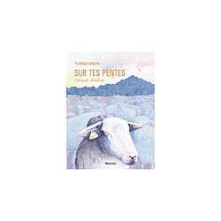 Sur tes pentes - Carnets d’estive - Florence Debove