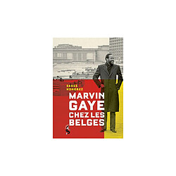 Marvin Gaye chez les Belges - Serge Honorez