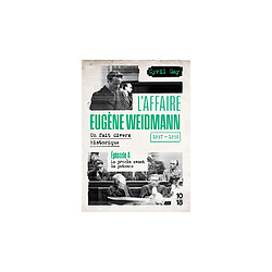 10 X 18 L’affaire Eugène Weidmann, Tome 4 - Le procès avant la potence