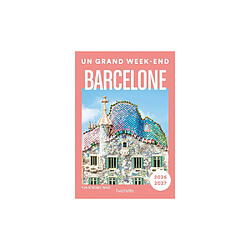Barcelone 2026-2027 Guide Un Grand Week-end - Poche