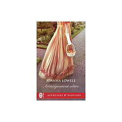 Artistiquement votre - Joanna Lowell - J'ai lu
