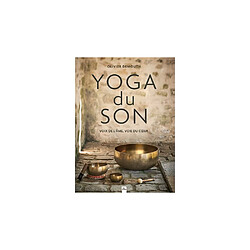 La Plage Editions Yoga du Son : Voix de l’âme, voie du cœur