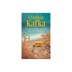 Cynthia Kafka - Les hirondelles ne font pas le printemps