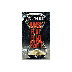 Ainsi font font font - M.J. Arlidge