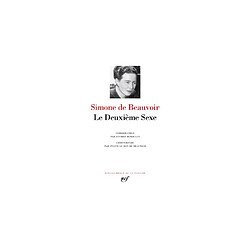 Simone de Beauvoir - Le Deuxième Sexe - Bibliothèque de la Pléiade