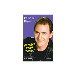 Jamais trop tard ! Mes années télé... et les autres