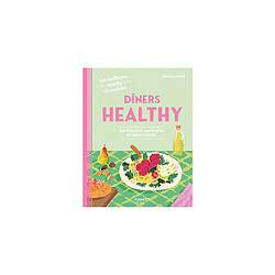 Dîners healthy - Super facile, super bon et plein d'infos - Mango
