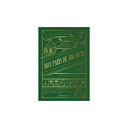 Flammarion Mon Paris de toujours - Guide illustré d'adresses