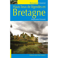 Hauts lieux de légendes en Bretagne