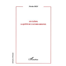 Le Clézio, la quête de l'accord originel - Occasion