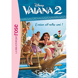 Vaiana 2. Vol. 8. L'océan est notre ami !