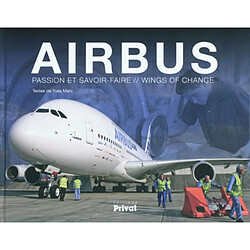 Airbus : passion et savoir-faire. Wings of change