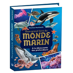 Mon grand livre du monde martin : à la découverte des profondeurs
