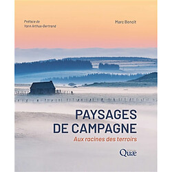 Paysages de campagne : aux racines des terroirs