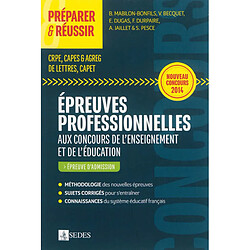 Epreuves professionnelles aux concours de l'enseignement et de l'éducation : CRPE, Capes & Agreg de lettres, Capet : épreuve d'admission, nouveau concours 2014 - Occasion