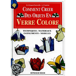 Comment créer des objets avec du verre coloré