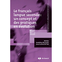 Le français langue seconde : un concept et des pratiques en évolution