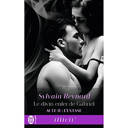 Le divin enfer de Gabriel. Vol. 2. L'extase