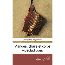 Viandes, chairs et corps vidéoludiques