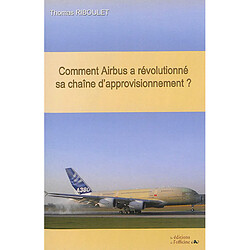 Comment Airbus a révolutionné sa chaîne d'approvisionnement ?