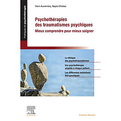 Psychothérapies des traumatismes psychiques : mieux comprendre pour mieux soigner