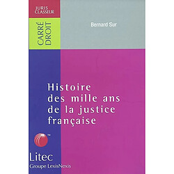 Histoire des mille ans de la justice française
