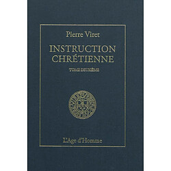 Instruction chrétienne. Vol. 2 · Occasion Pierre Viret