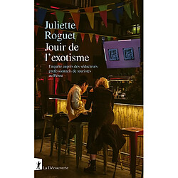 Jouir de l'exotisme : enquête auprès des séducteurs professionnels de touristes au Pérou