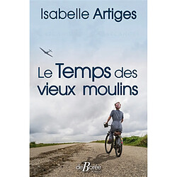 Le temps des vieux moulins