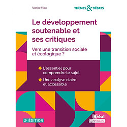 Le développement soutenable et ses critiques : vers une transition sociale et écologique ?