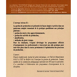 Organisation et génie de production : concepts d'optimisation des flux industriels stock zéro, délai zéro : organisation industrielle
