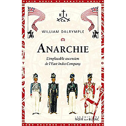 Anarchie : l'implacable ascension de l'East India Company