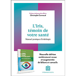 L'iris, témoin de votre santé : manuel pratique d'iridologie