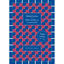 Mots croisés. Vol. 25. 80 grandes grilles : grilles inédites 20 x 20
