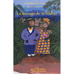 Le mariage de Ya foufou