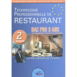 Technologie professionnelle de restaurant : bac pro 3 ans, commercialisation et services en restauration : livre-cahier de cours 2e année - Occasion