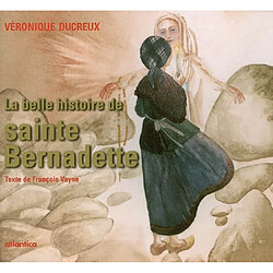 La belle histoire de sainte Bernadette