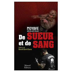 De sueur et de sang : l'odyssée d'un guerrier