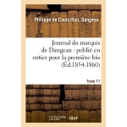 Journal du marquis de Dangeau : publié en entier pour la première fois. Tome 11 (Ed.1854-1860)